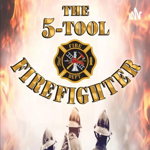 The 5-Tool Firefighter