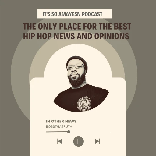 It’s So AMAYESN Podcast