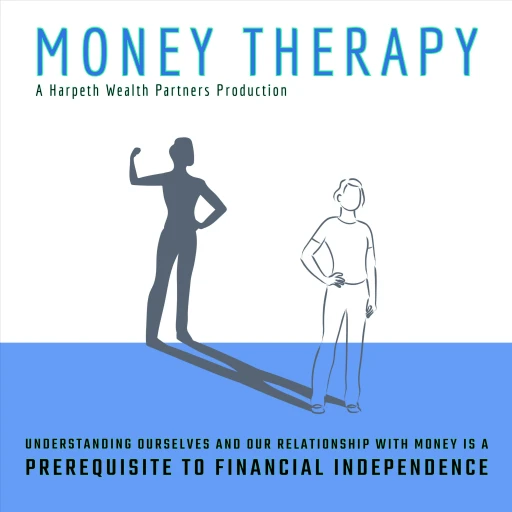 Money Therapy: A better understanding of you and your money guided by Harpeth Wealth Partners