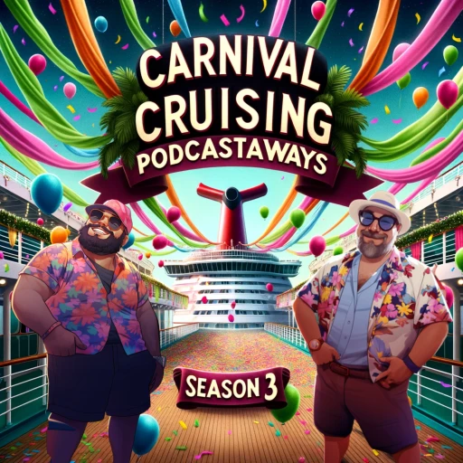 Carnival Cruising Podcastaways