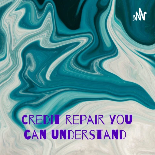 Credit repair you can understand : LIFE simplified