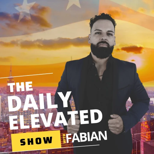 The Daily Elevated Show with Fabian