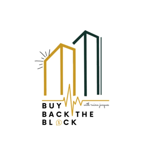 Buy Back The Block With Raina Jacques