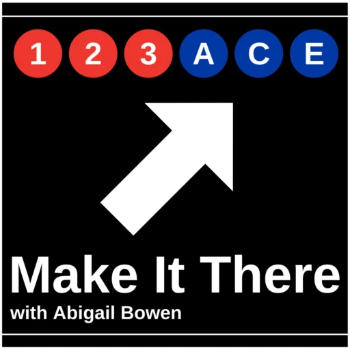 Make It There with Abigail Bowen