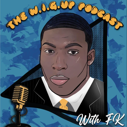 The W.I.G.UP Podcast