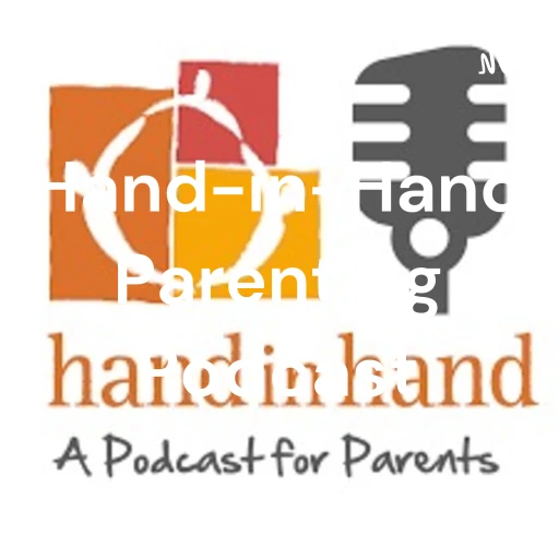 Hand-in-Hand Parenting Podcast