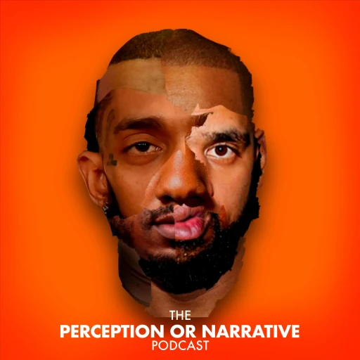 The Perception Or Narrative Podcast