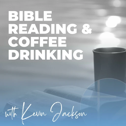 Bible Reading & Coffee Drinking