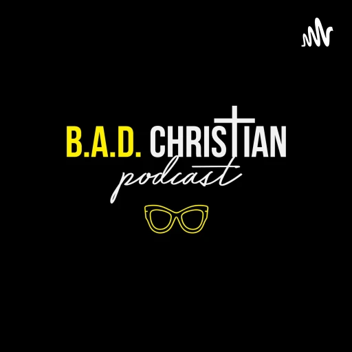 B.A.D. Christian Podcast