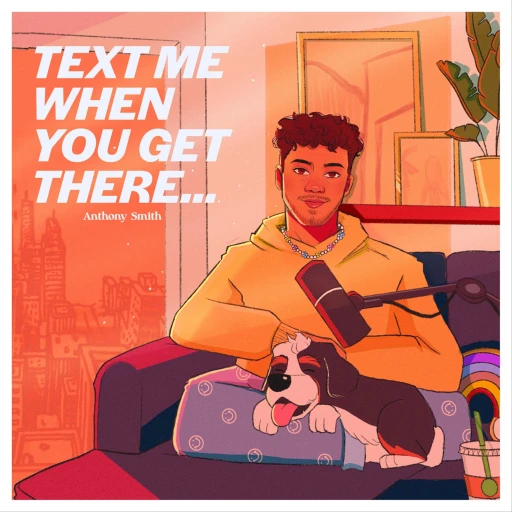 Text Me When You Get There…