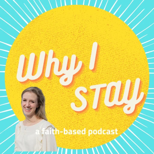 Why I Stay Podcast with Lynzi Clyde