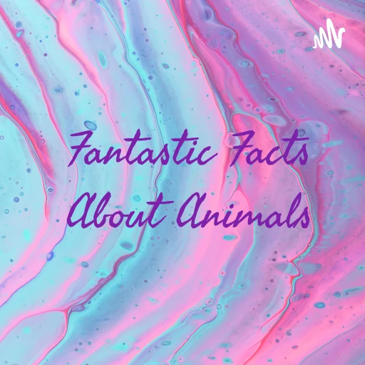 Fantastic Facts About Animals