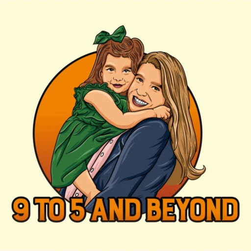 9 to 5 and Beyond