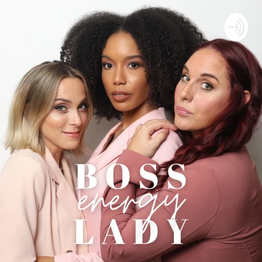 Boss Lady Energy Podcast