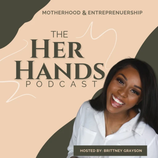 The Her Hands Podcast