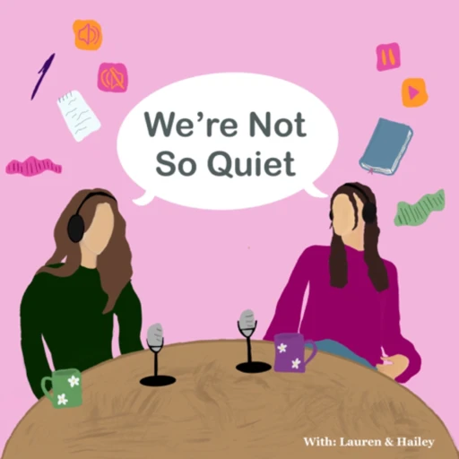 We’re Not So Quiet