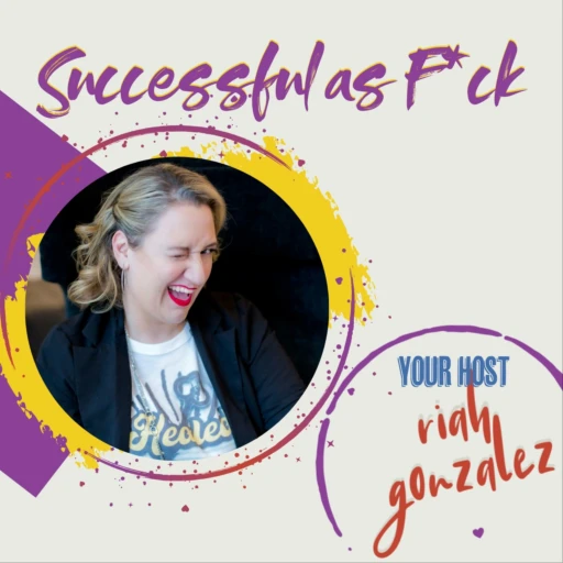 Successful as F*ck Podcast