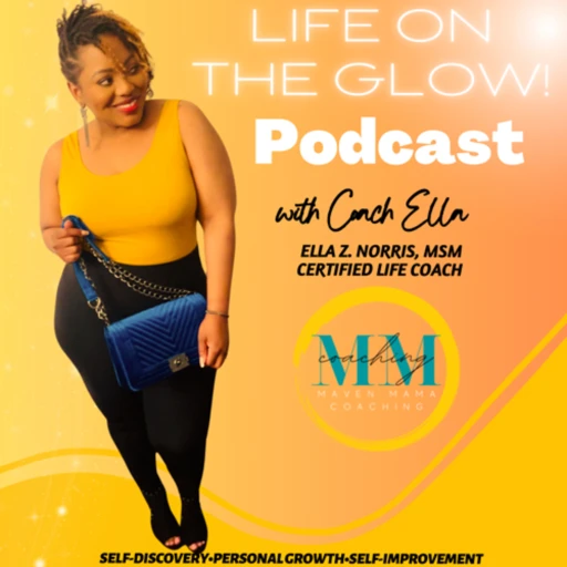 Life On The Glow with Coach Ella