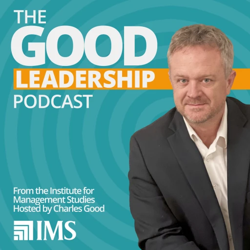 The Good Leadership Podcast