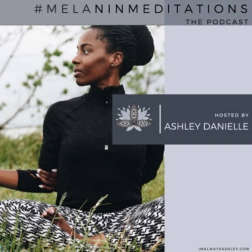 #MelaninMeditations