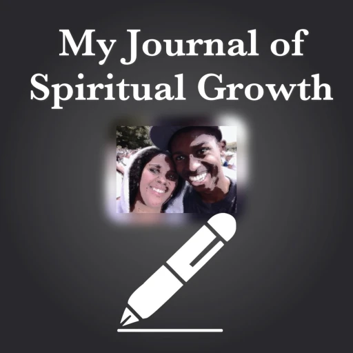 My Journal of Spiritual Growth