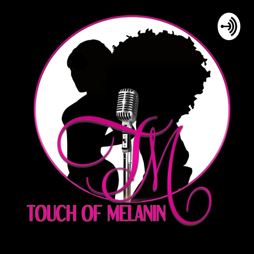 Touch of Melanin