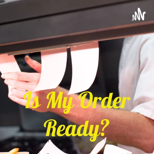 Is My Order Ready?