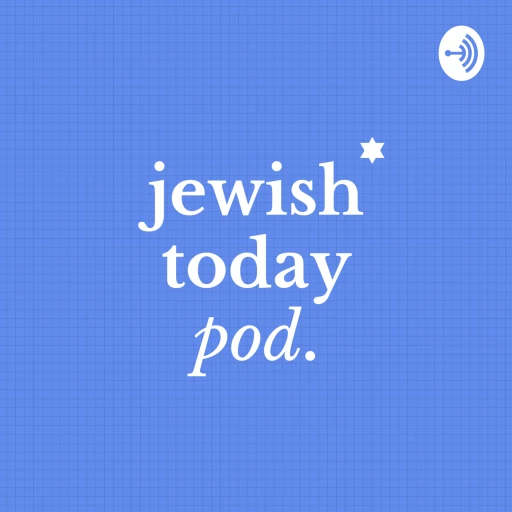 Jewish Today Pod