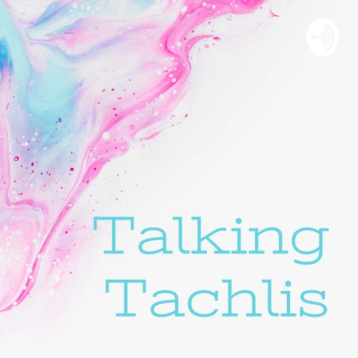 Talking Tachlis