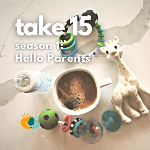 COLO Take-15: The Podcast For the Everyday Parent Season 1: Hello Parents!