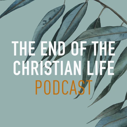 The End of the Christian Life