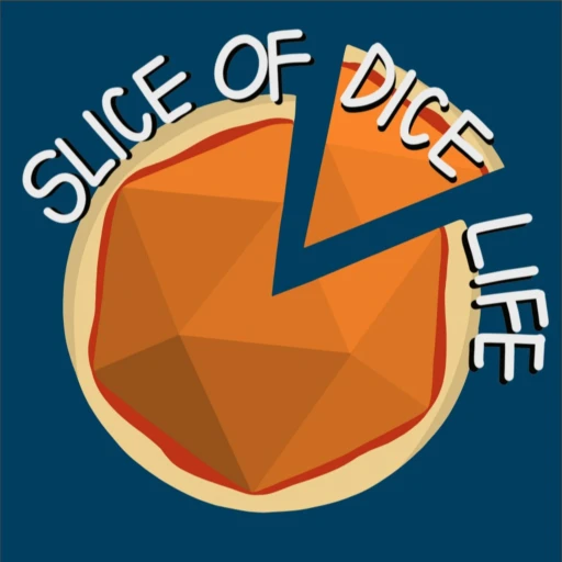 Slice of Dice Life: A Tabletop RPG Podcast