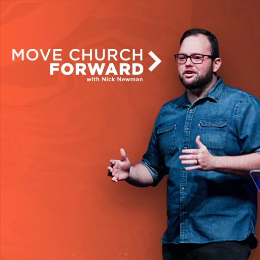 Move Church Forward with Nick Newman