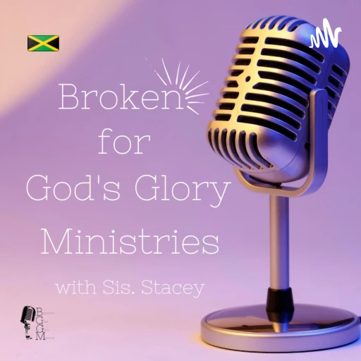 Broken for God’s Glory Ministries