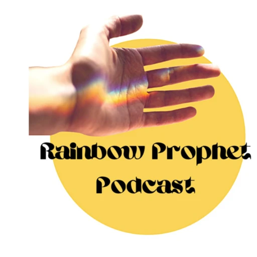 Rainbow Prophet Podcast