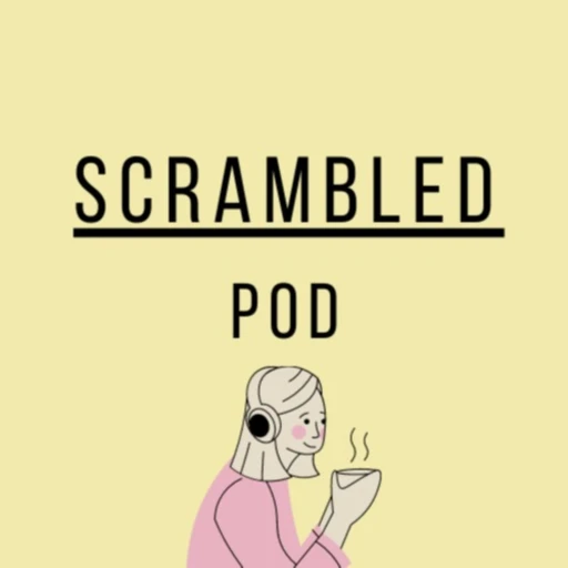 Scrambled Pod