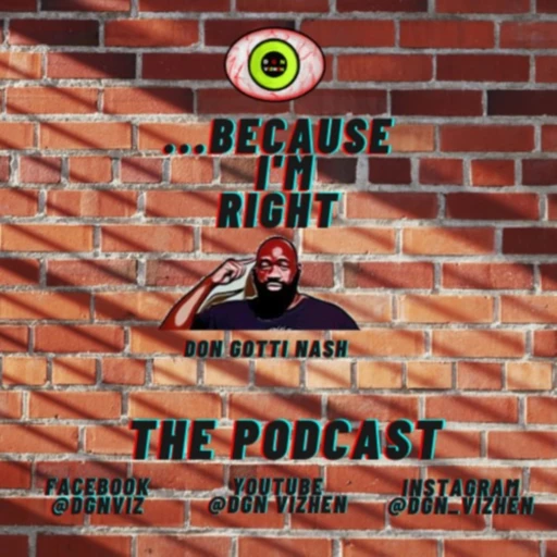 Because I’m Right The Podcast