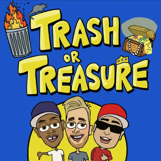 The Trash or Treasure Comedy Podcast