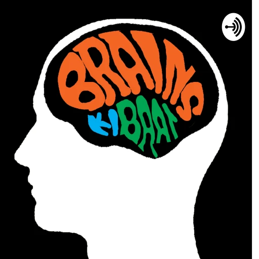 Brains Ki Baat – Indian Podcast