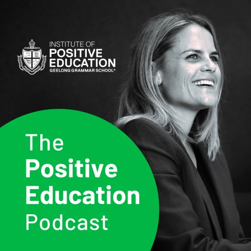 The Positive Education Podcast