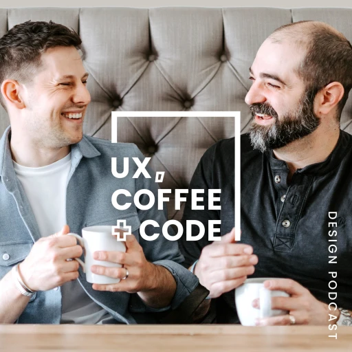 UX, Coffee + Code (Design Show)