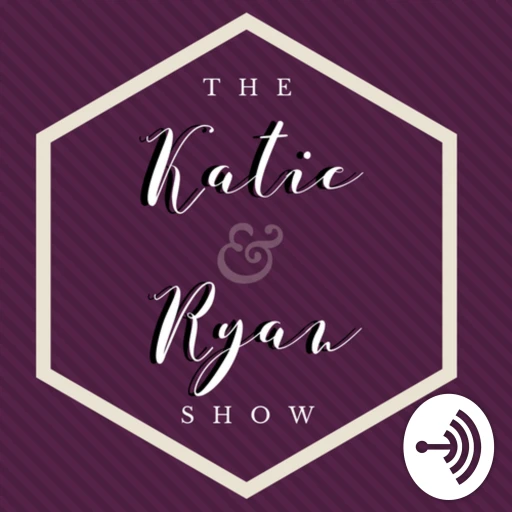 The Katie & Ryan Show!