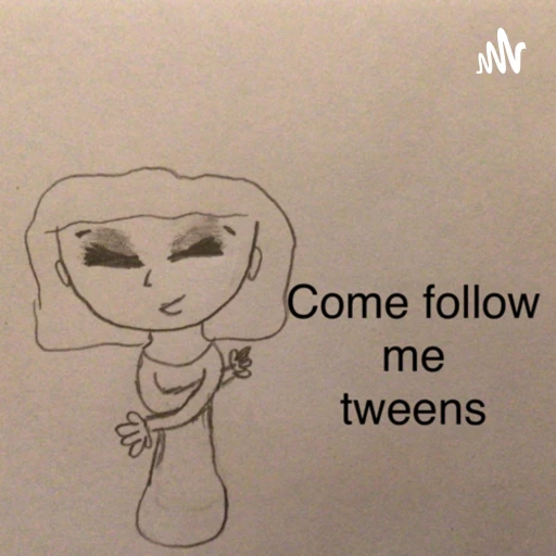 Come follow me tweens