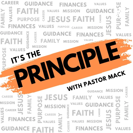 It’s the Principle with Pastor Mack