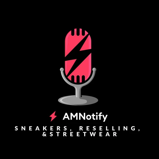 Sneakers, Reselling, & Streetwear by AMNotify