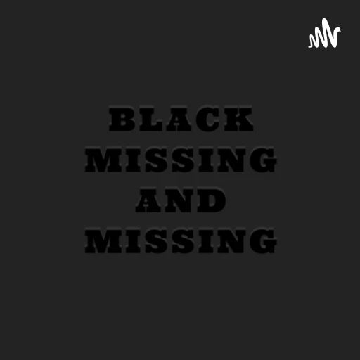 Black Missing and Missing