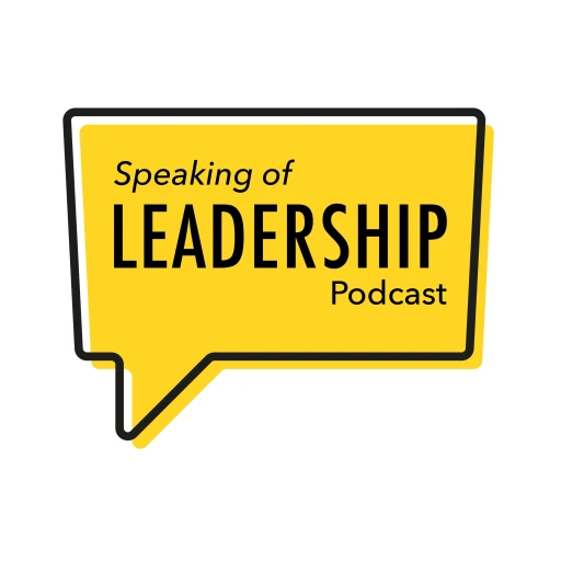 Speaking of Leadership Podcast