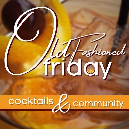 Old Fashioned Friday