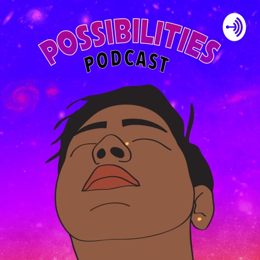 Possibilities Podcast