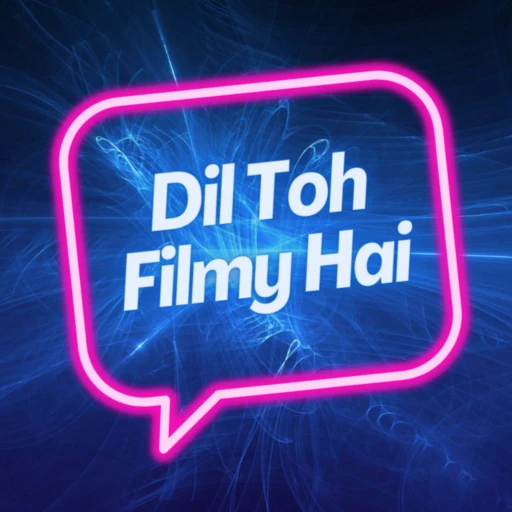 Dil Toh Podcast Hai!